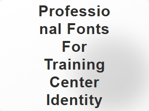 Professional Fonts for Training Center Identity